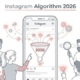 Instagram Algorithm 2026